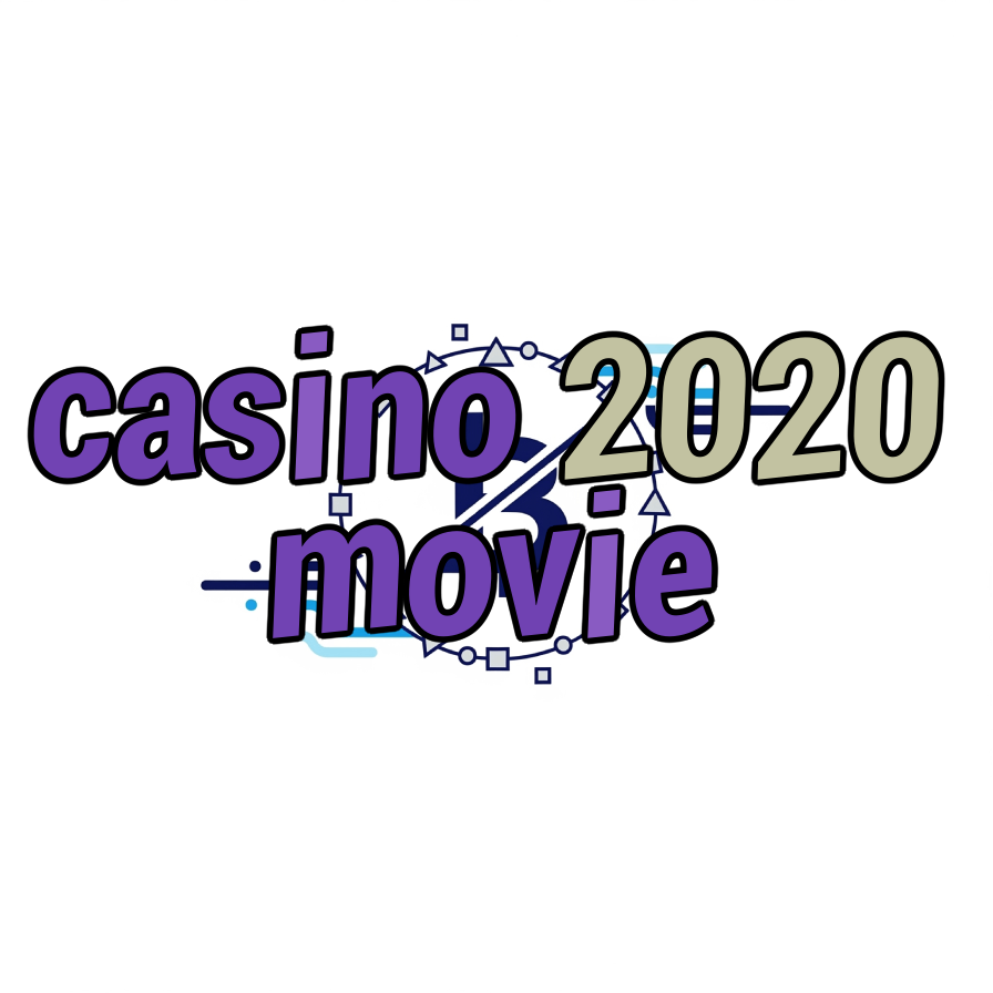 casino 2020 movie